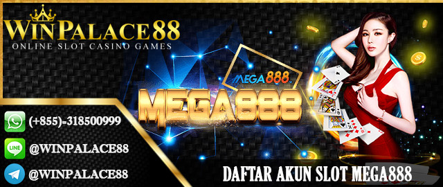 Daftar Akun Slot Mega888 | Mega888 Indonesia