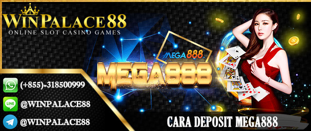 Cara Deposit Mega888