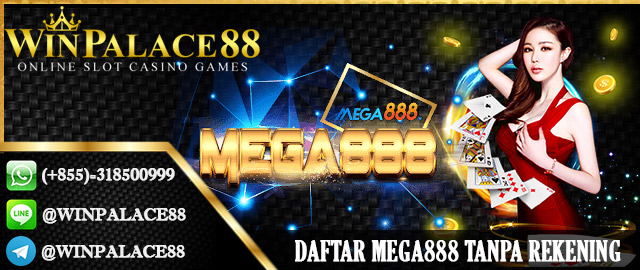 Daftar Mega888 Tanpa Rekening